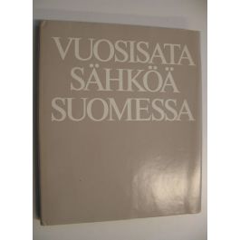 Osmo Simola (toim.) : Vuosisata sähköä Suomessa (EXCELLENT)