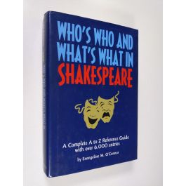 Buy O'Connor: Who's who and What's what in Shakespeare | Evangeline ...