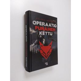 Osta Immonen: Operaatio Punainen kettu | Helena Immonen | Antikvariaatti  Finlandia Kirja