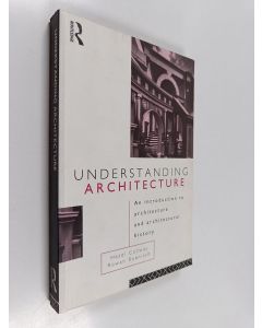 Kirjailijan Hazel Conway käytetty kirja Understanding architecture : an introduction to architecture and architectural history