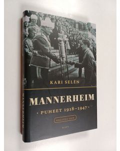 Kirjailijan Carl Gustaf Emil Mannerheim käytetty kirja Mannerheim : puheet 1918-1947 (+cd)