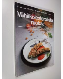 Kirjailijan Edita Pospisil käytetty kirja Vähäkolesterolista ruokaa : lääkärin neuvoja, helppoja ja herkullisia ruokaohjeita ja paljon vihjeitä