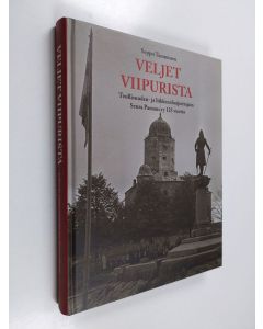 Kirjailijan Seppo Tamminen käytetty kirja Veljet Viipurista : Teollisuuden- ja liikkeenharjoittajain Seura Pamaus ry 125 vuotta