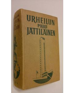 Kirjailijan Martti Jukola käytetty kirja Urheilun pikku jättiläinen : ohjekirja nuorille urheilijoille, tietokirja kaikille urheilunharrastajille