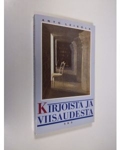 Kirjailijan Anto Leikola käytetty kirja Kirjoista ja viisaudesta