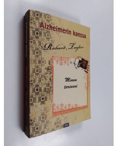 Kirjailijan Richard Taylor käytetty kirja Alzheimerin kanssa : minun tarinani