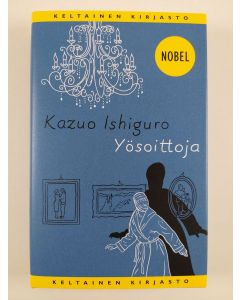 Kirjailijan Kazuo Ishiguro uusi kirja Yösoittoja (UUSI)