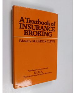 Tekijän Roderick Clews  käytetty kirja A textbook of insurance broking