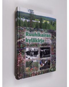 käytetty kirja Ruuhikairan kyläkirja : Ruuhijärvi - Vuoskujärvi (ERINOMAINEN)