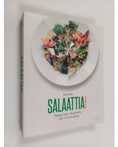 Kirjailijan David Bez käytetty kirja Salaattia! : salaatti joka arkipäivälle - alle 20 minuutissa