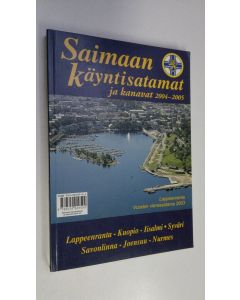 käytetty kirja Saimaan käyntisatamat ja kanavat 2004-2005