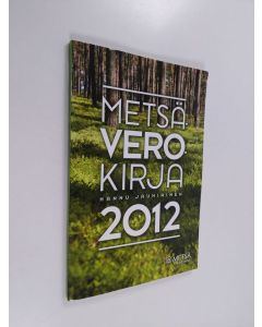 Kirjailijan Hannu Jauhiainen käytetty kirja Metsäverokirja 2012