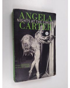 Kirjailijan Angela Carter käytetty kirja Nights at the circus