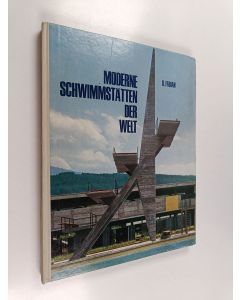 Kirjailijan Dietrich Fabian käytetty kirja Moderne Schwimmstätten der Welt : Richtlinien und Beispiele für den Bau sportgerechter Anlagen