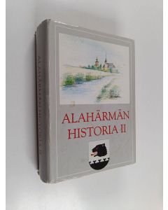 käytetty kirja Alahärmän historia 2 : Alahärmän alueen vaiheet kunnan ja kirkkoherrakunnan perustamisesta eli keväästä 1867 vuoteen 2000