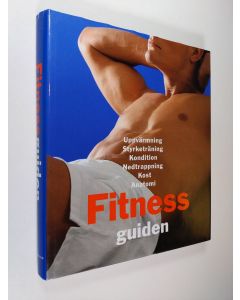 Kirjailijan Oliver Barteck käytetty kirja Fitness guiden - uppvärmning, styrketräning, kondition, nedtrappning, kost, anatomi