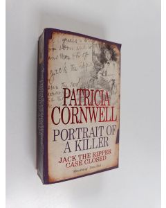 Kirjailijan Patricia Cornwell käytetty kirja Portrait of a killer : Jack the Ripper case closed