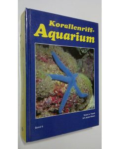 Kirjailijan Svein A. Fosså käytetty kirja Korallenriff-aquarium - band 6