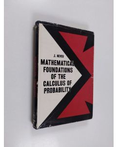 Kirjailijan Jacques Neveau käytetty kirja Mathematical foundations of the calculus of probability