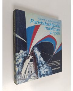 Kirjailijan Kenneth Gahmberg & Stefan Gahmberg käytetty kirja Purjehduskilpailu maailman ympäri : Skopbank of Finland, ensimmäinen suomalainen vene Whitbread Round the World -kilpailussa