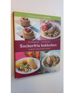 Kirjailijan Bitten Jonsson käytetty kirja Sockerfria kokboken - 75 recept utan tillsat socker