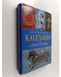 Kirjailijan David Ewing Duncan käytetty kirja Kalendern : människans 5000-åriga kamp att rätta klockan efter himlen - och vart de tio försvunna dagarna tog vägen