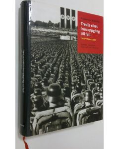Kirjailijan Friedemann Bedurftig käytetty kirja Tredje riket från uppgång till fall : en uppslagsbok