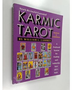 Kirjailijan William C. Lammey käytetty kirja Karmic Tarot - A Profound System for Finding and Following Your Life's Path