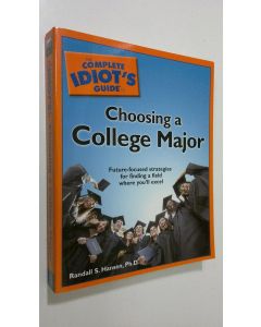 Kirjailijan Randall S. Hansen käytetty kirja The Complete Idiot's Guide to Choosing a College Major
