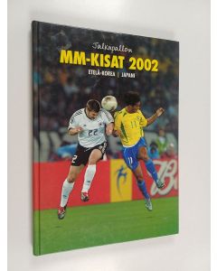 käytetty kirja Jalkapallon MM-kisat 2002 : Etelä-Korea