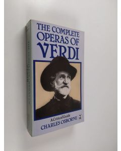 Kirjailijan Charles Osborne käytetty kirja The complete operas of Verdi