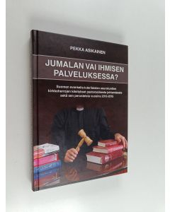 Kirjailijan Pekka Asikainen käytetty kirja Jumalan vai ihmisen palveluksessa? : Suomen evankelis-luterilaisten seurakuntien kirkkoherrojen käsitykset pastoraa-lisesta johtamisesta sekä sen perusteista vuosina