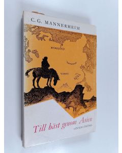 Kirjailijan C. G. Mannerheim käytetty kirja Till häst genom Asien