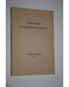 käytetty kirja Ateneumin taidekokoelmat : luettelo 1948