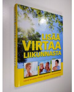 Kirjailijan Simone Harland käytetty kirja Lisää virtaa liikunnasta : edistä terveyttä, ehkäise sairaudet ja lisää elinvoimaasi!