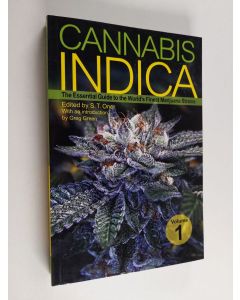 Kirjailijan S. T. Oner käytetty kirja Cannabis Indica : The Essential Guide to the World's Finest Marijuana Strains Vol. 1
