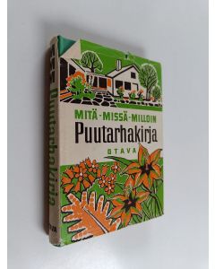 käytetty kirja Mitä-missä-milloin puutarhakirja