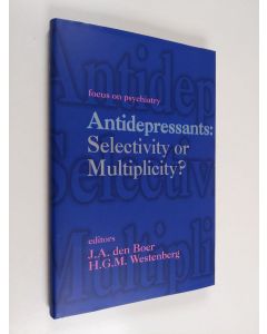 käytetty kirja Antidepressants : selectivity or multiplicity