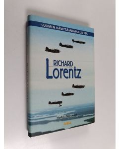 Kirjailijan Heikki Nikunen käytetty kirja Richard Lorentz : Suomen hävittäjäilmailun isä