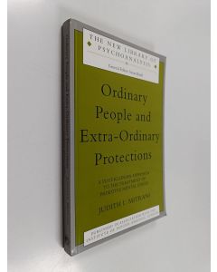 Kirjailijan Judith L. Mitrani käytetty kirja Ordinary People and Extra-ordinary Protections - A Post-Kleinian Approach to the Treatment of Primitive Mental States