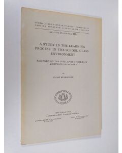 Kirjailijan Väinö Heikkinen käytetty kirja A study in the learning process in the school class environment : remarks on the influence of certain motivation factors