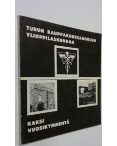 Kirjailijan Hannu Ilmari Rastas käytetty kirja Turun kauppakorkeakoulun ylioppilaskunnan kaksi vuosikymmentä