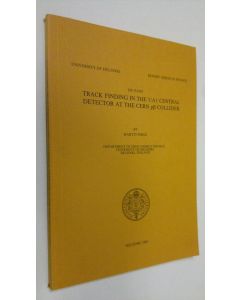 Kirjailijan Martti Pimiä käytetty kirja Track finding in the UA1 Central Detector at the CERN pp̄ collider (ERINOMAINEN)
