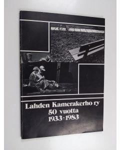 käytetty kirja Lahden Kamerakerho ry 50 vuotta 1933-1983