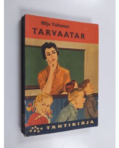 Kirjailijan Hilja Valtonen käytetty kirja Tarvaatar