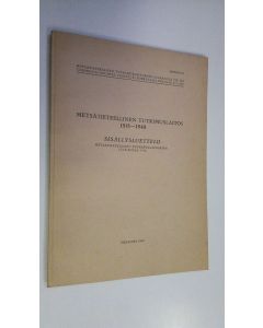 käytetty kirja Metsätieteellinen tutkimuslaitos 1918-1948 ; sisällysluettelo, metsätieteellisen tutkimuslaitoksen julkaisuja 1-36 (eripainos)