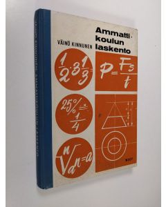 Kirjailijan Väinö Kinnunen käytetty kirja Ammattikoulun laskento
