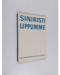 Kirjailijan Jouko Hulkko käytetty kirja Siniristilippumme : Suomen lippu, sen historia ja käyttö