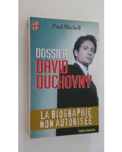 Kirjailijan Paul Mitchell käytetty kirja Dossier David Duchovny : la biographie non autorisee