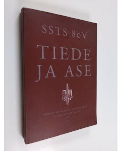 käytetty kirja Tiede ja ase : Suomen sotatieteellisen seuran vuosijulkaisu n:o 65, 2007